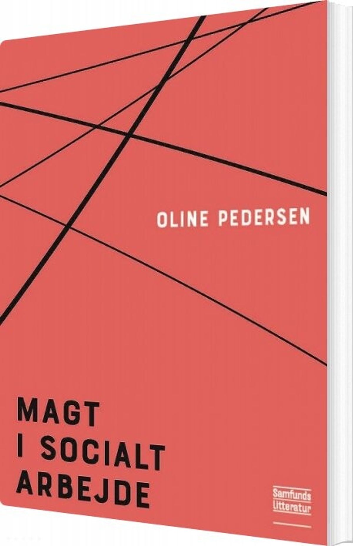 Magt I Socialt Arbejde - Oline Pedersen - Bog