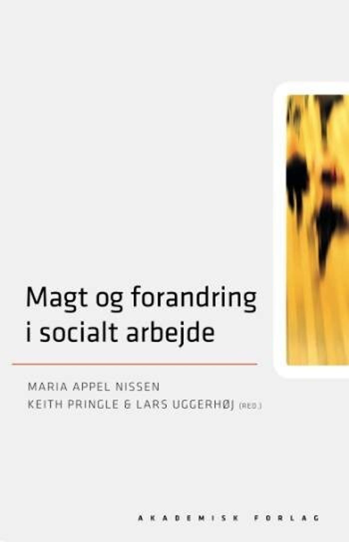 Magt Og Forandring I Socialt Arbejde - Lars Uggerhøj - Bog