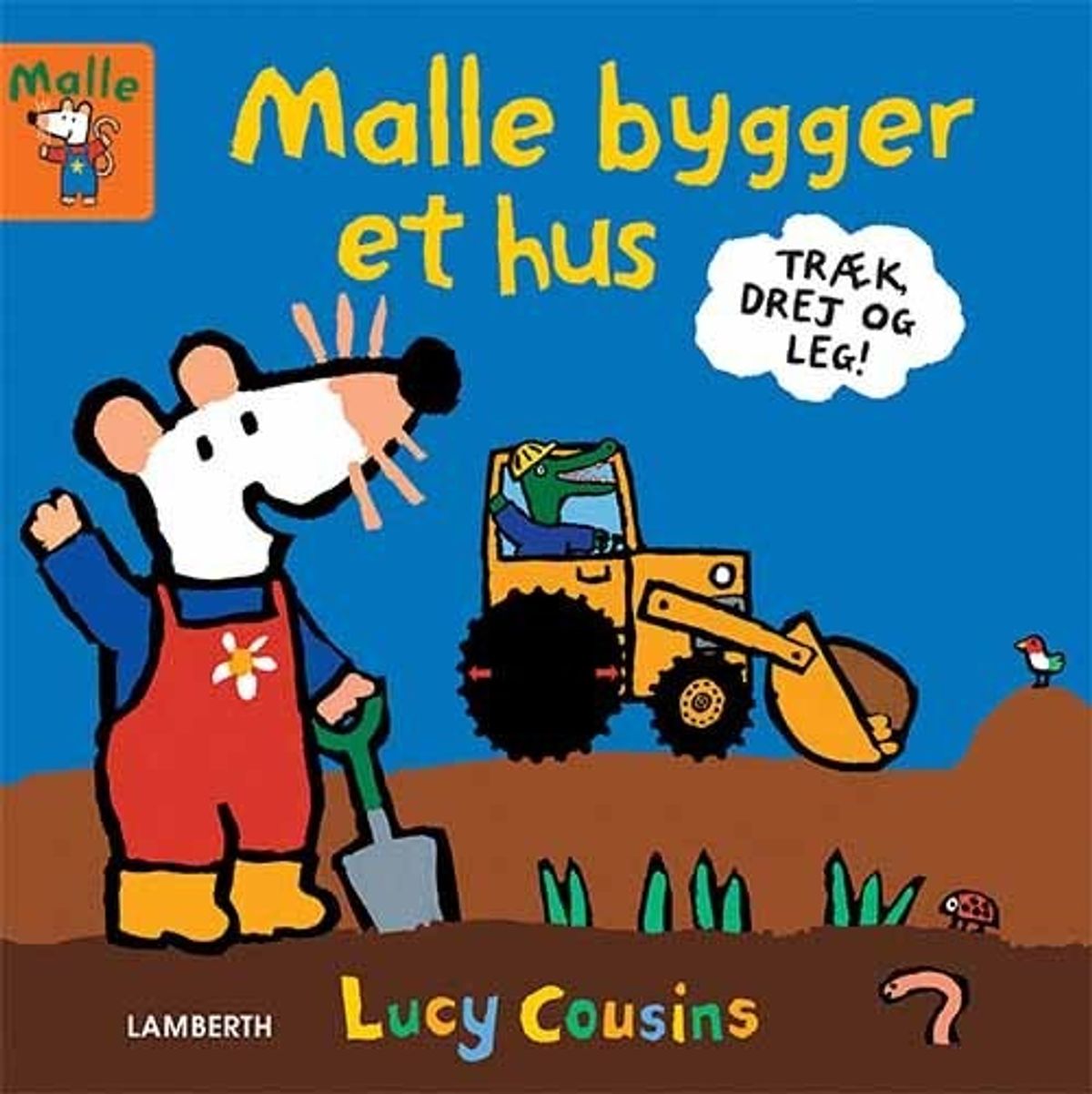 Malle Bygger Et Hus - Lucy Cousins - Bog