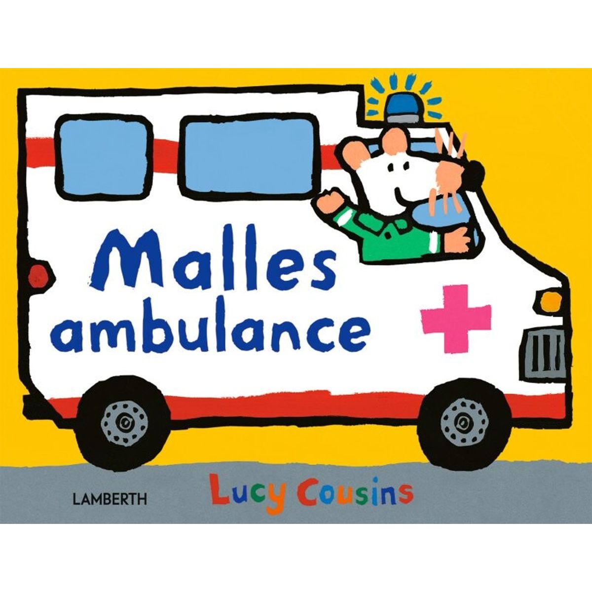 Malles Ambulance - Lucy Cousins - Bog