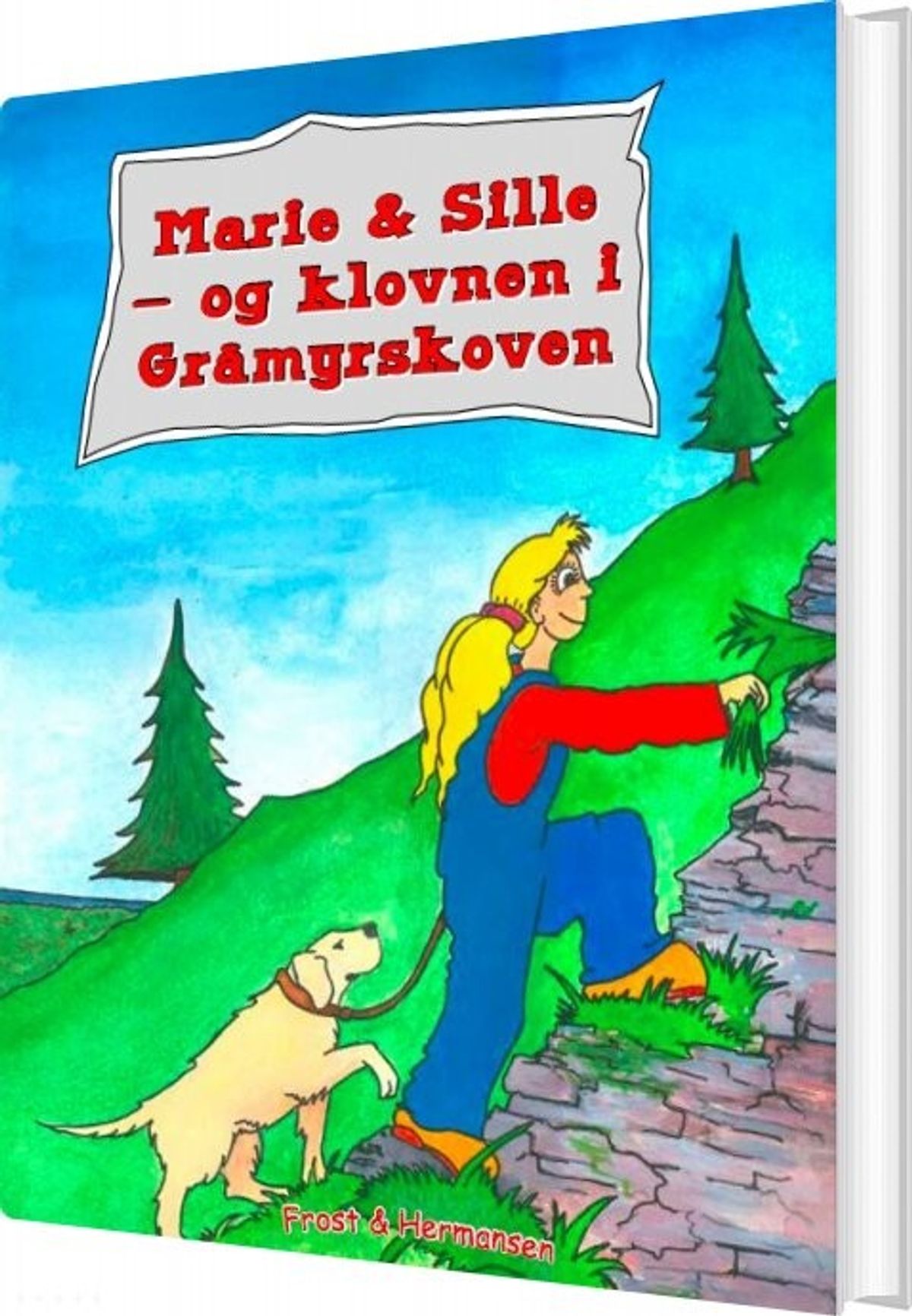 Marie & Sille - Og Klovnen I Gråmyrskoven - Mikkel Frost - Bog