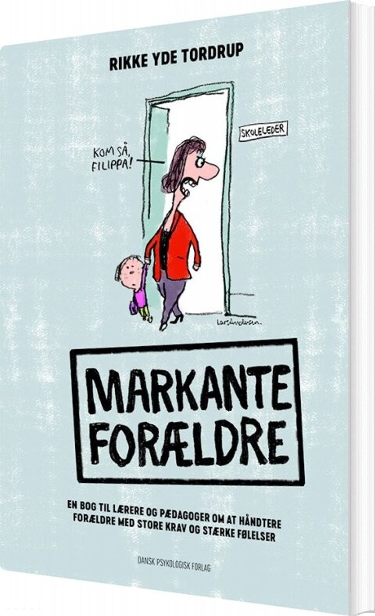 Markante Forældre - Rikke Yde Tordrup - Bog