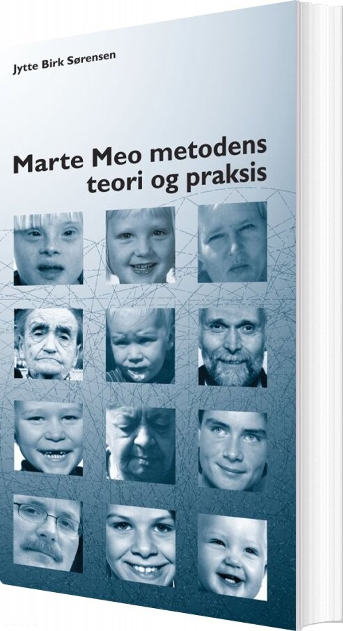 Marte Meo Metodens Teori Og Praksis - Jytte Birk Sørensen - Bog