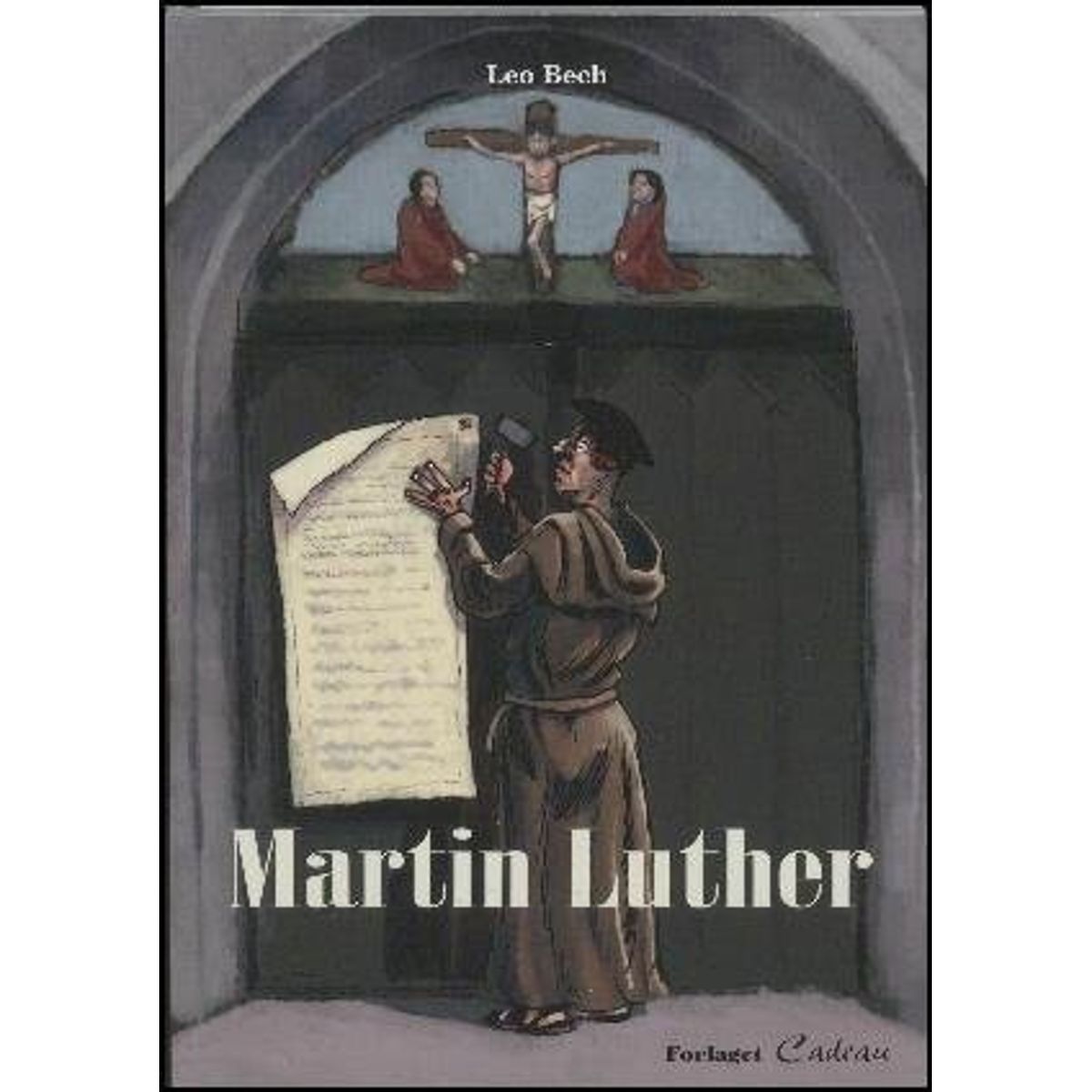 Martin Luther - Leo Bech - Bog