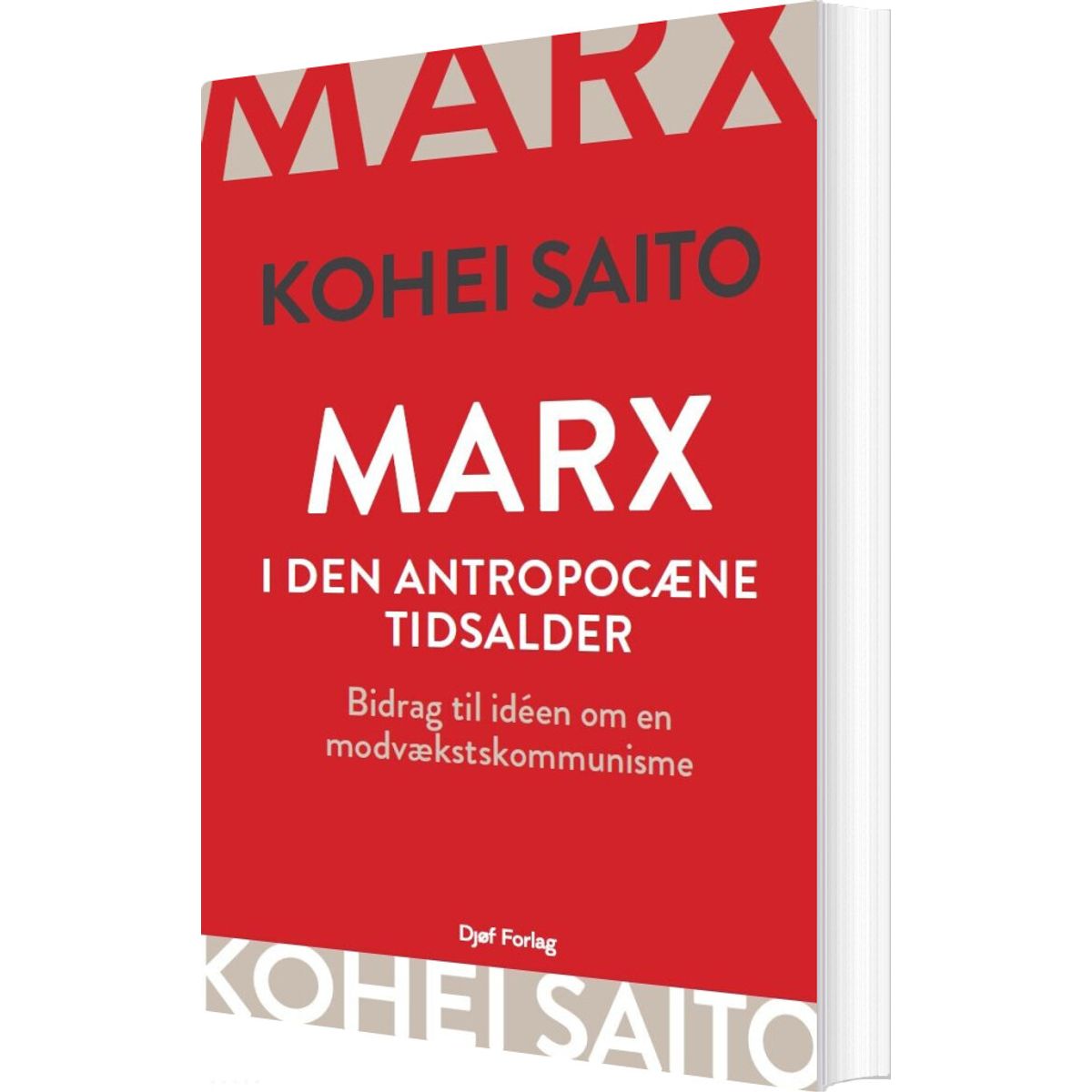 Marx I Den Antropocæne Tidsalder - Kohei Saito - Bog