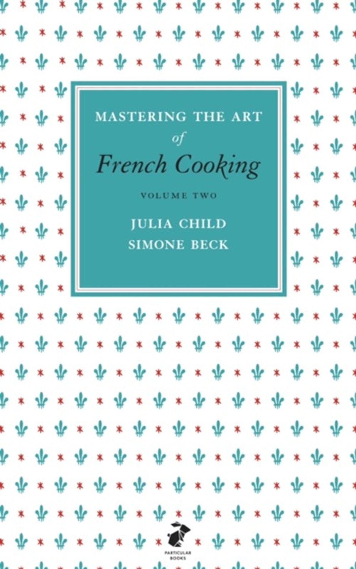 Mastering the Art of French Cooking, Vol.2