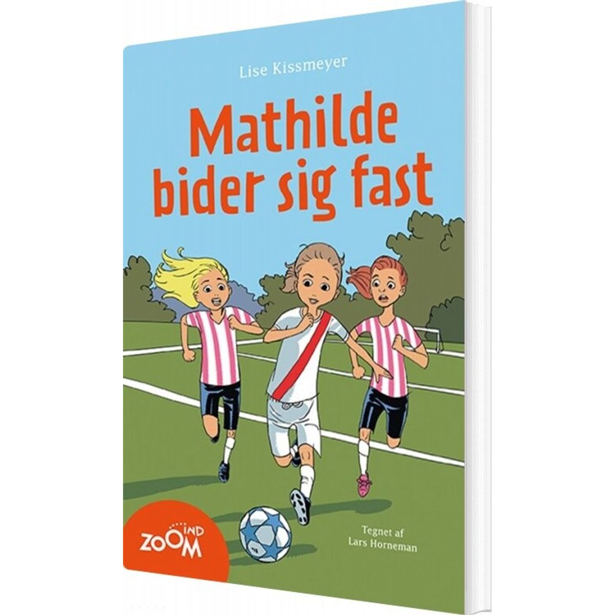 Mathilde Bider Sig Fast - Lise Kissmeyer - Bog