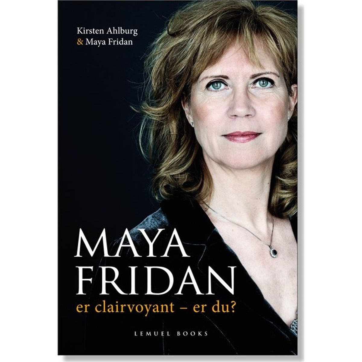 Maya Fridan Er Clairvoyant - Er Du? - Kirsten Ahlburg - Bog