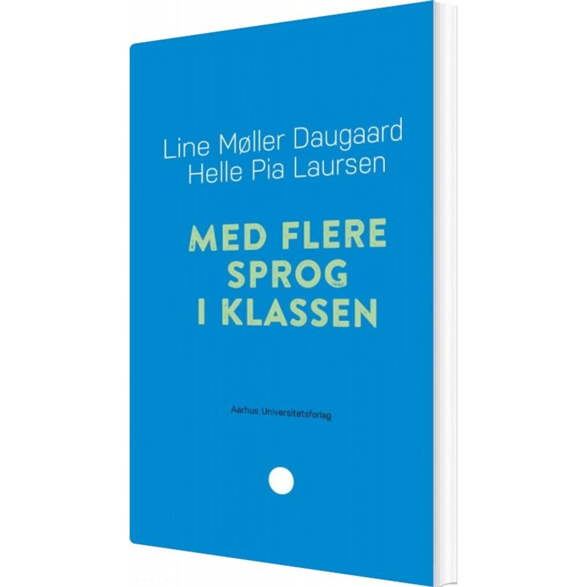 Med Flere Sprog I Klassen - Line Møller Daugaard - Bog