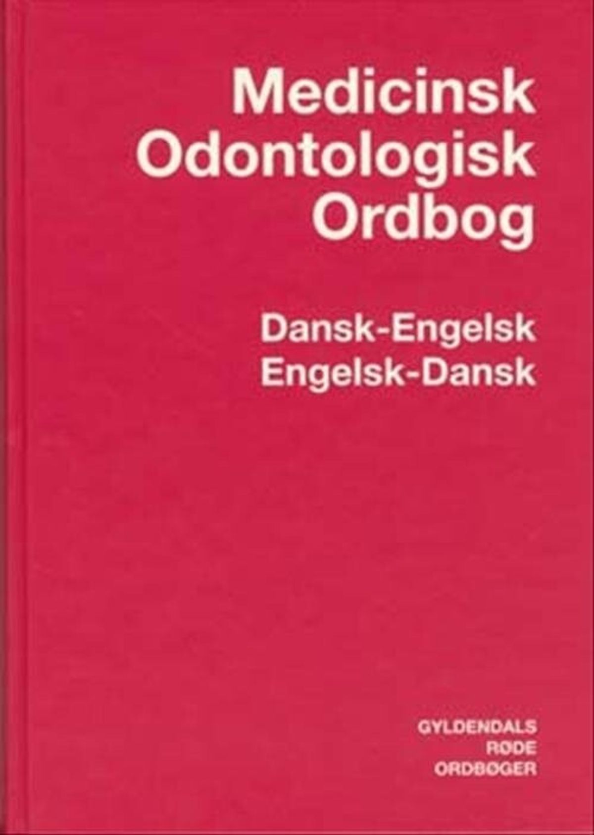 Medicinsk-odontologisk Ordbog Dansk-engelsk/engelsk-dansk - Morten Pilegaard - Bog