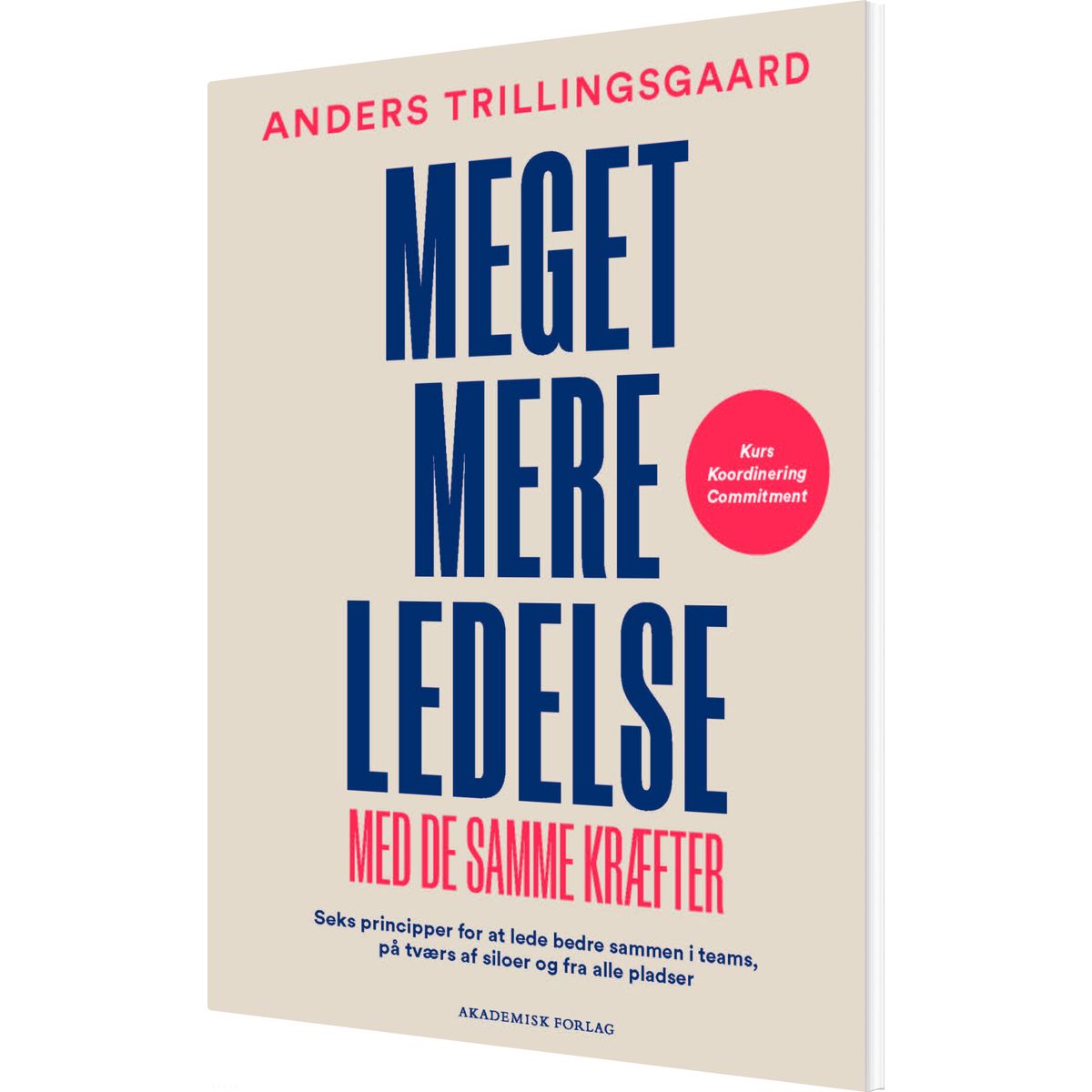 Meget Mere Ledelse - Anders Trillingsgaard - Bog