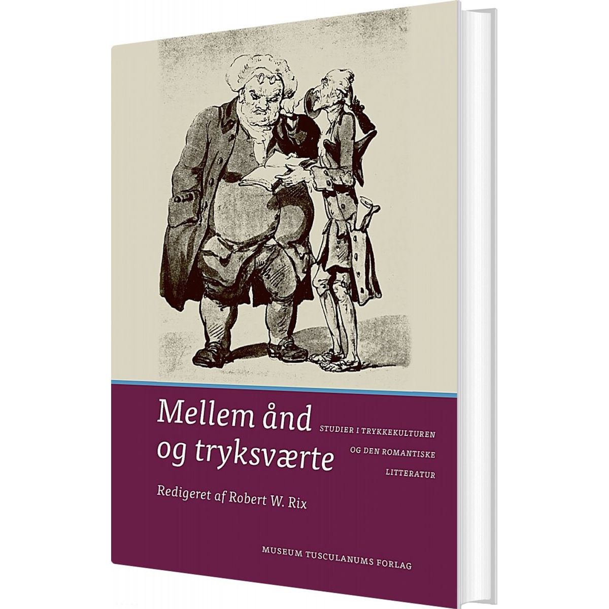 Mellem ånd Og Tryksværte - Robert W. Rix - Bog