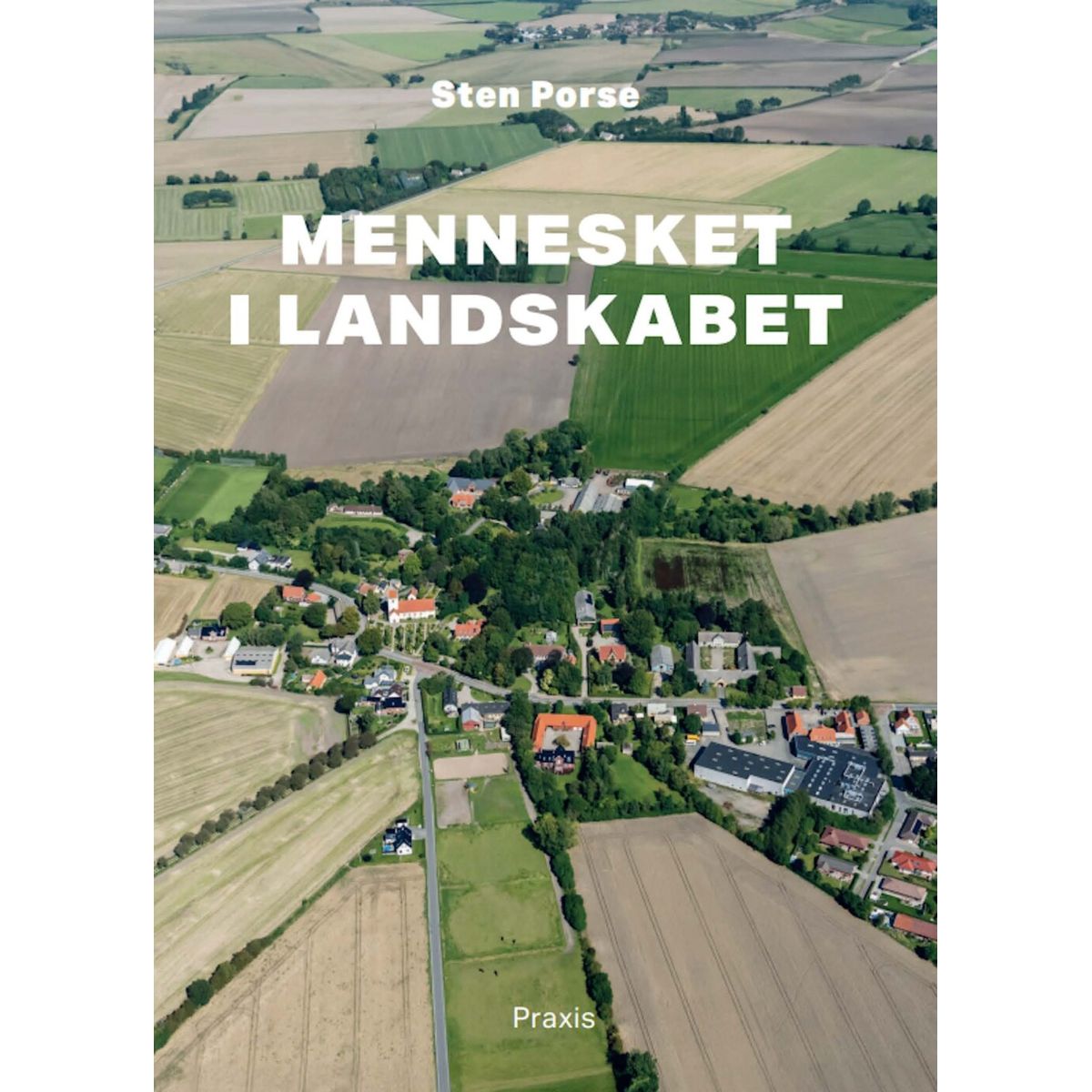 Mennesket I Landskabet - Sten Sperling Porse - Bog