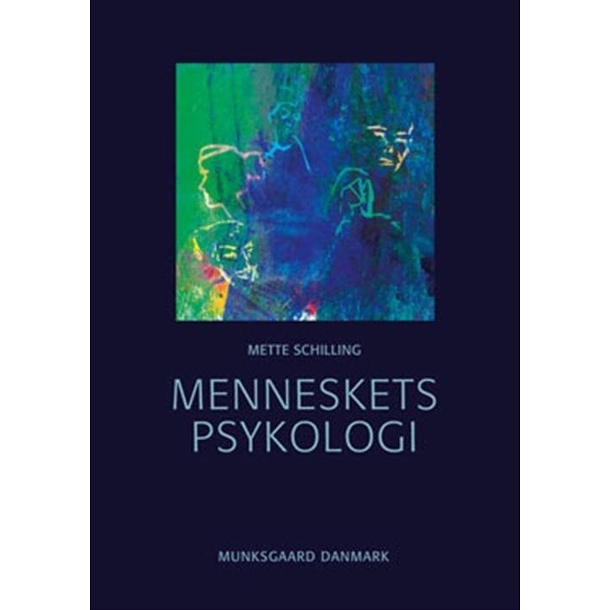 Menneskets Psykologi - Mette Schilling - Bog