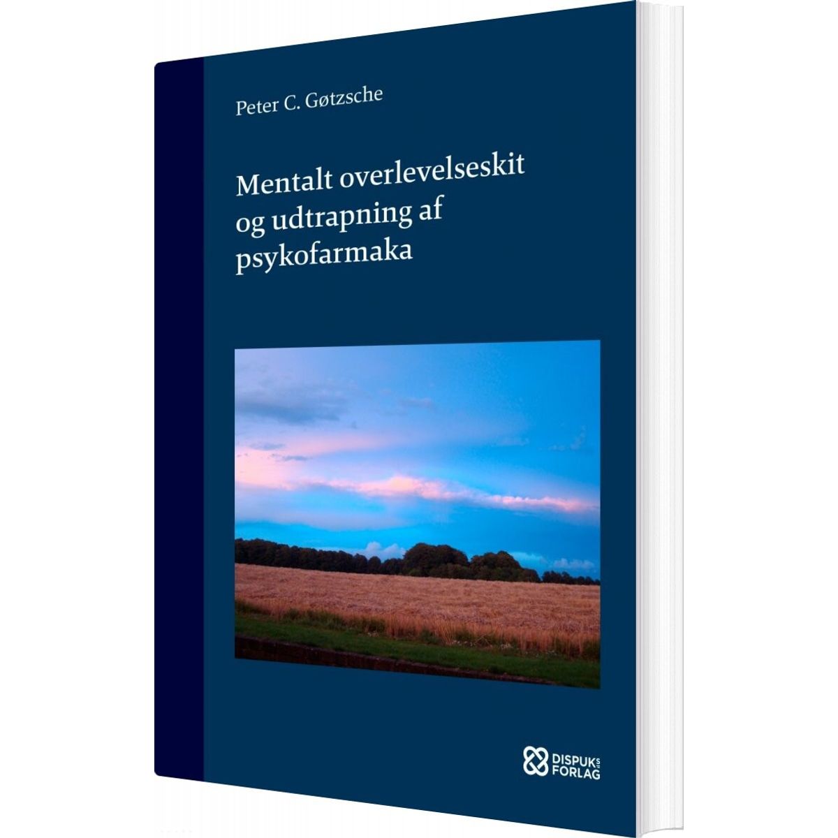 Mentalt Overlevelseskit Og Udtrapning Af Psykofarmaka - Peter C. Gøtzsche - Bog