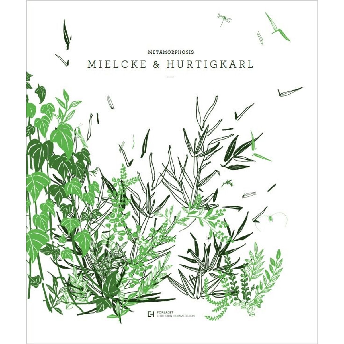 Mielcke & Hurtigkarl - Metamorphosis - Uk Version - Ehrhorn Hummerston - English Book