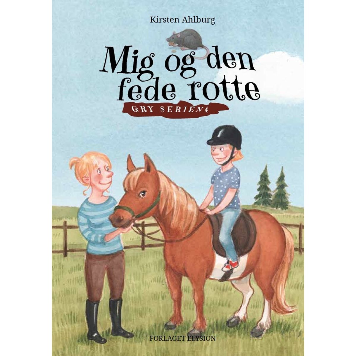 Mig Og Den Fede Rotte - Kirsten Ahlburg - Bog