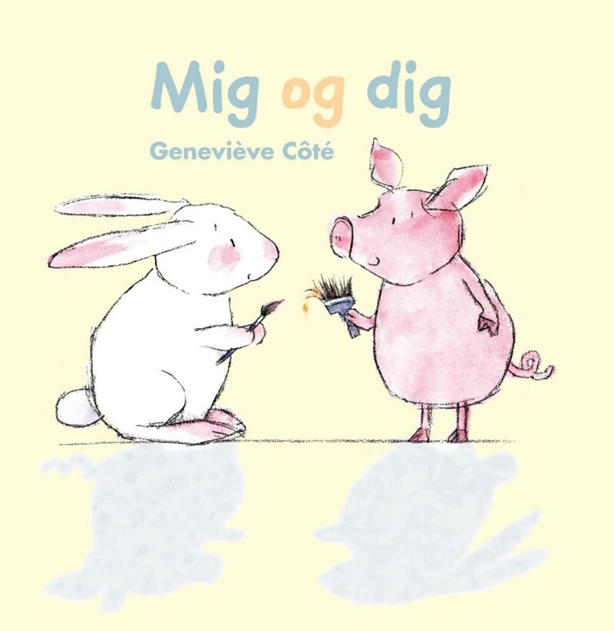 Mig Og Dig - Geneviève Côté - Bog