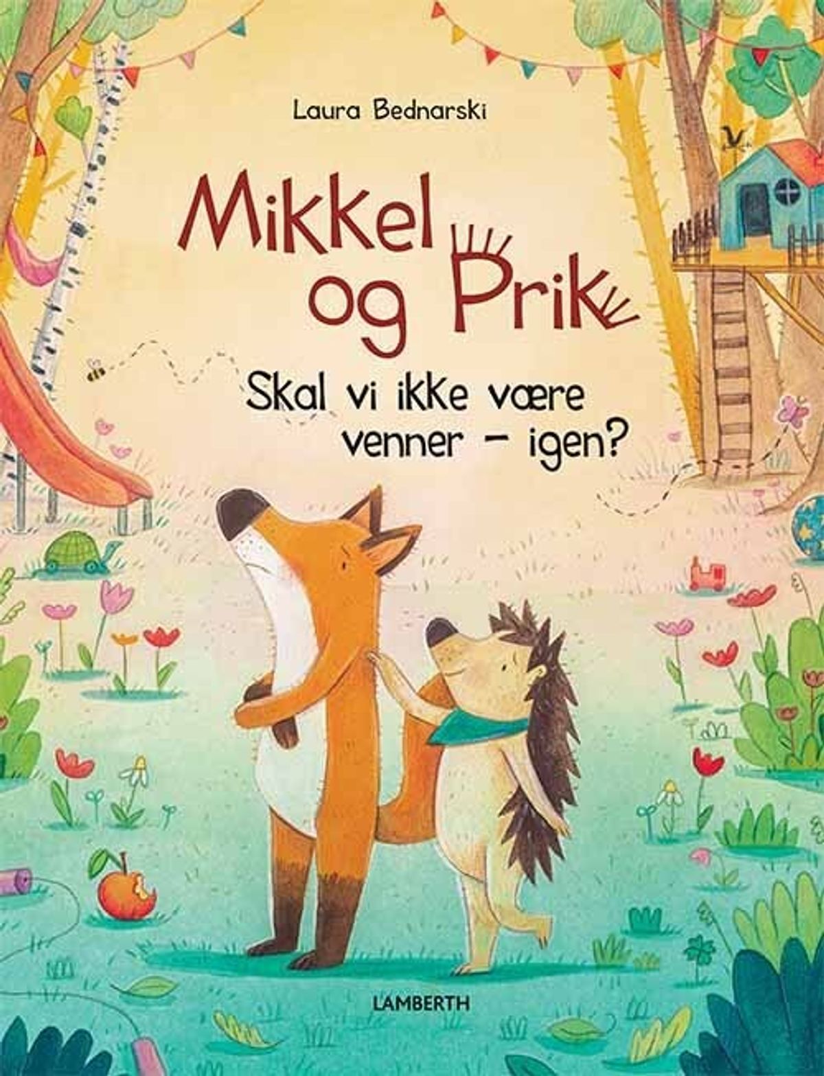 Mikkel Og Prik - Skal Vi Ikke Være Venner - Igen? - Laura Bednarski - Bog