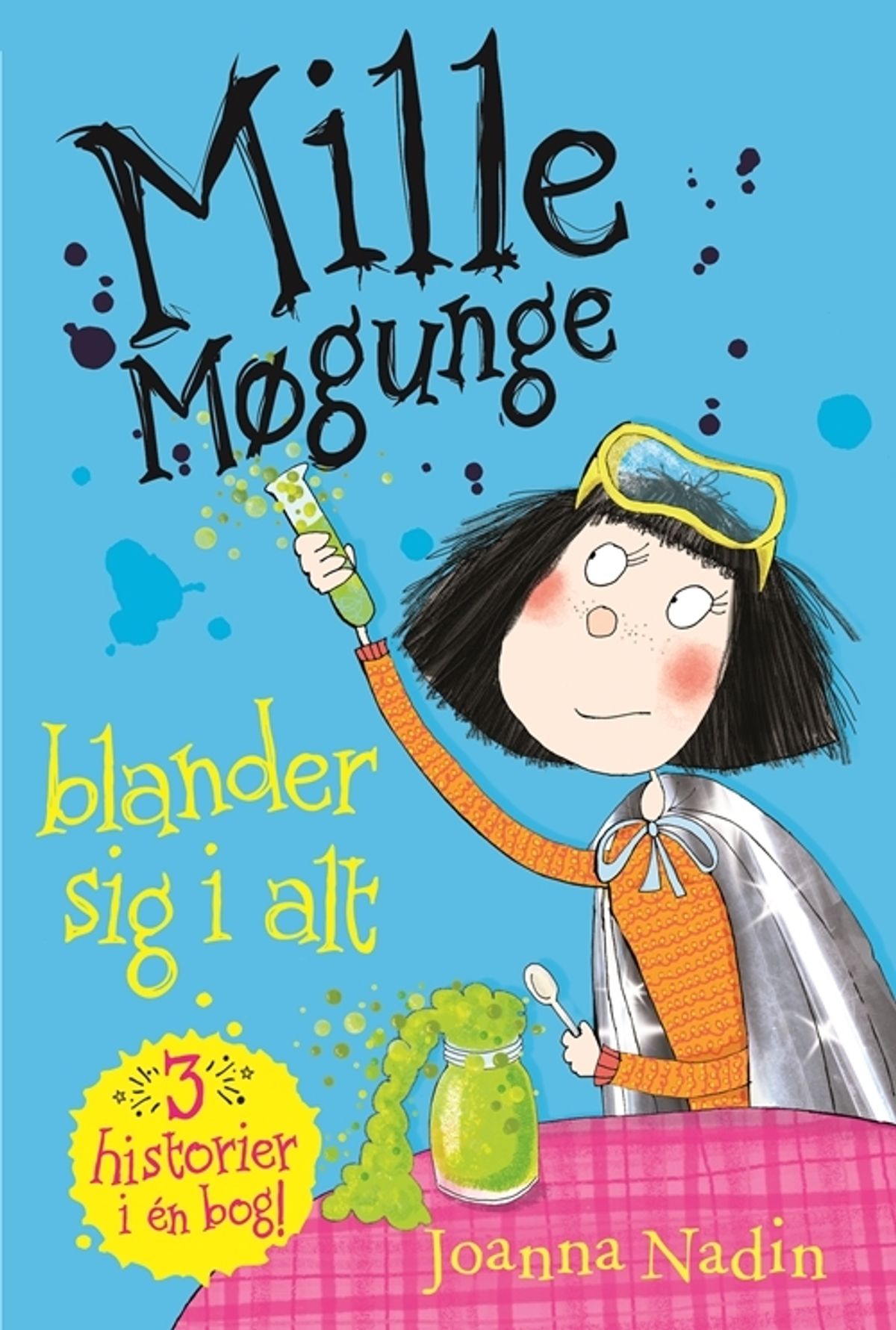 Mille Møgunge - blander sig i alt