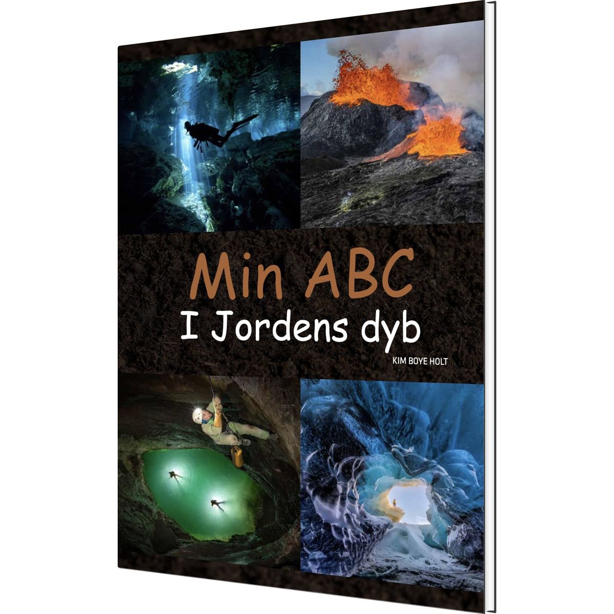 Min Abc - I Jordens Dyb - Kim Boye Holt - Bog