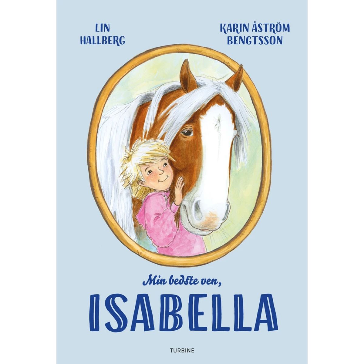 Min bedste ven, Isabella