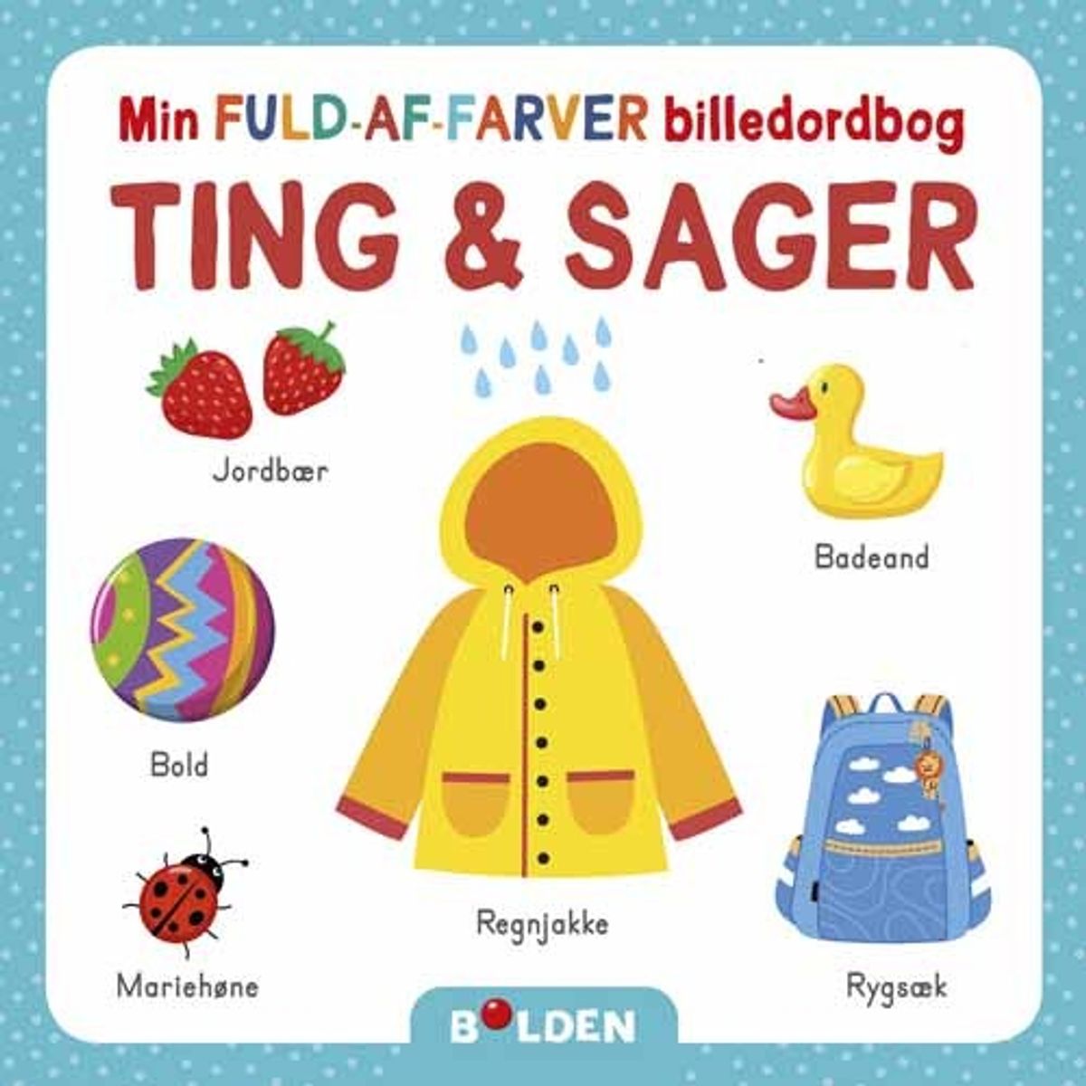 Min Fuld-af-farver Billedordbog: Ting Og Sager - Diverse - Bog