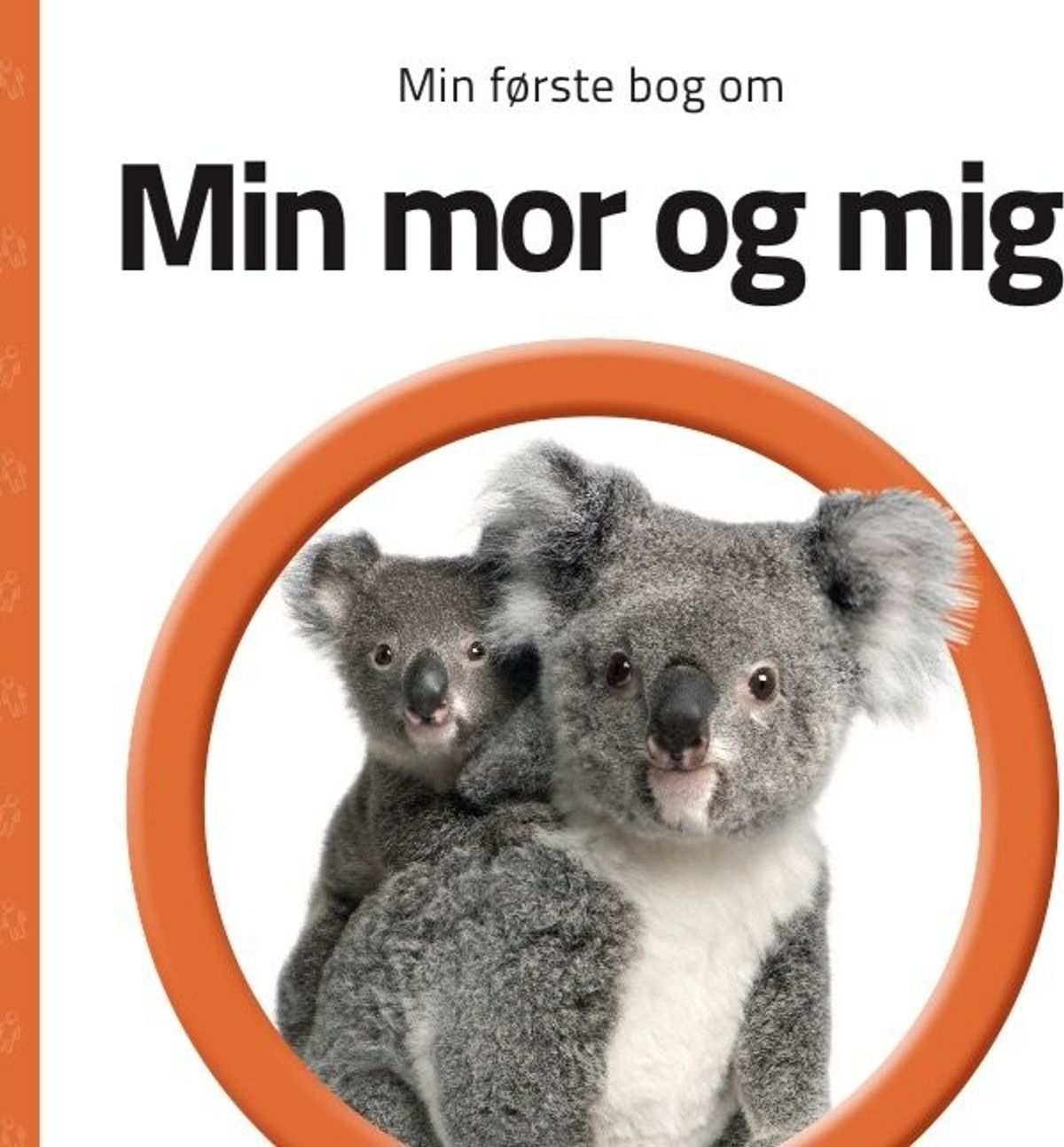 Min Første Bog Om Min Mor Og Mig - Diverse - Bog