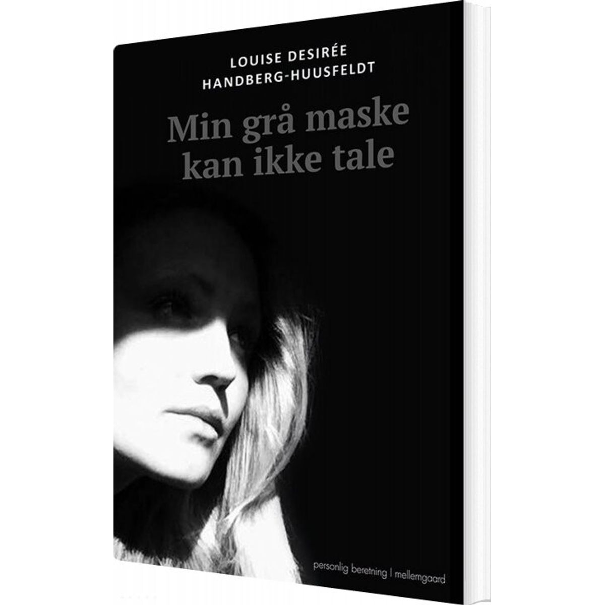 Min Grå Maske Kan Ikke Tale - Louise Desirée Handberg-huusfeldt - Bog