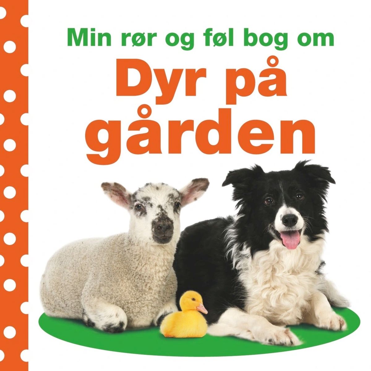 Min rør og føl-bog om - Dyr på gården