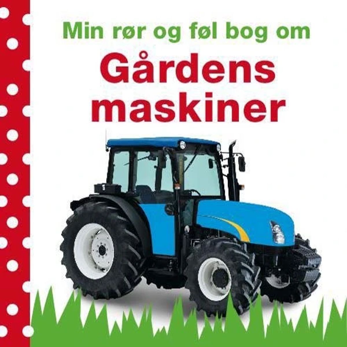 Min rør og føl-bog om - Gårdens maskiner