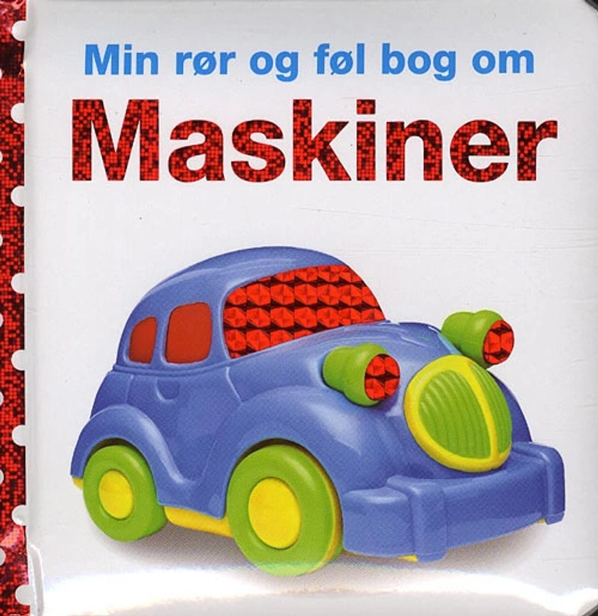 Min rør og føl bog om - Maskiner