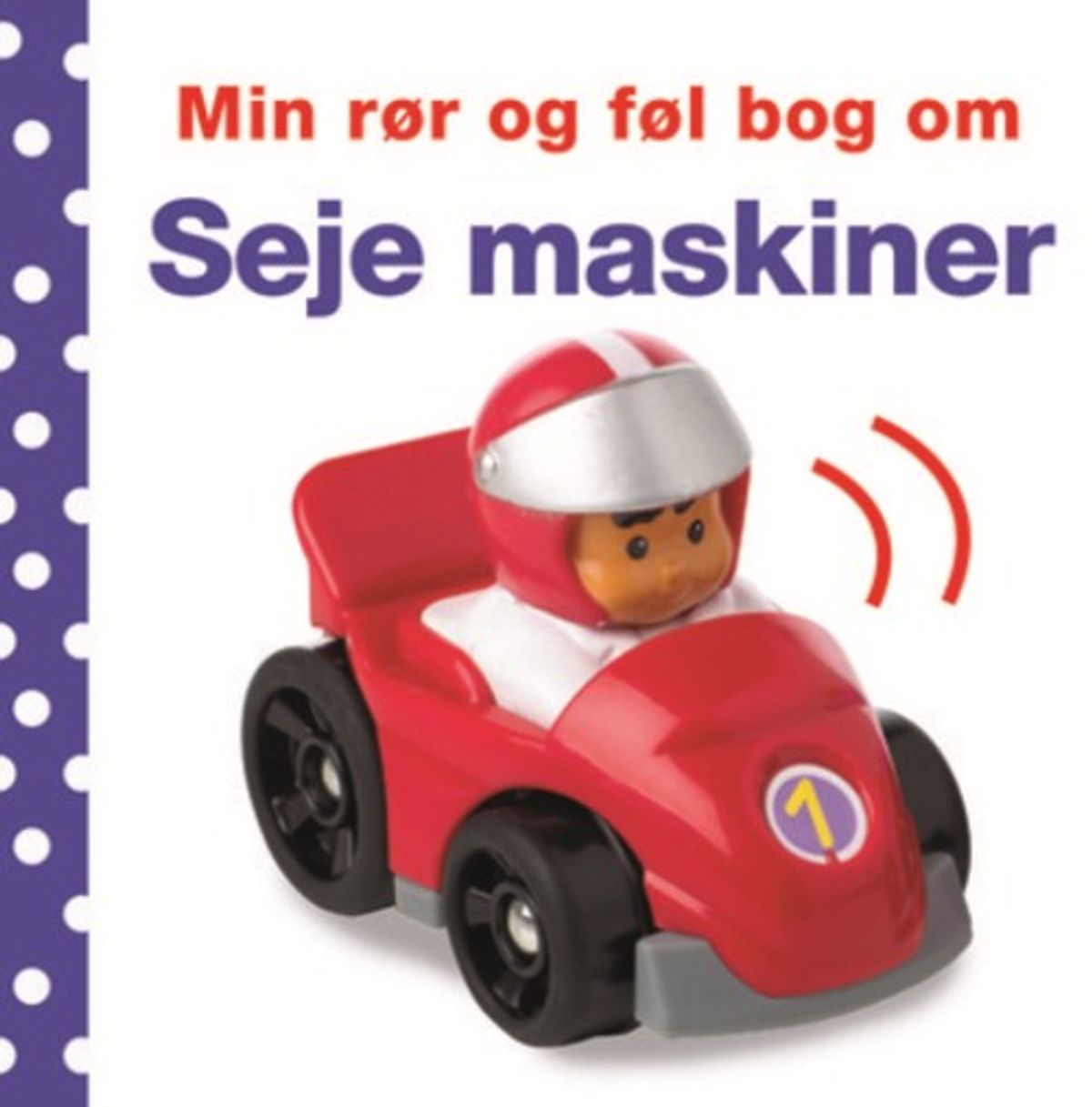 Min rør og føl-bog om - Seje maskiner