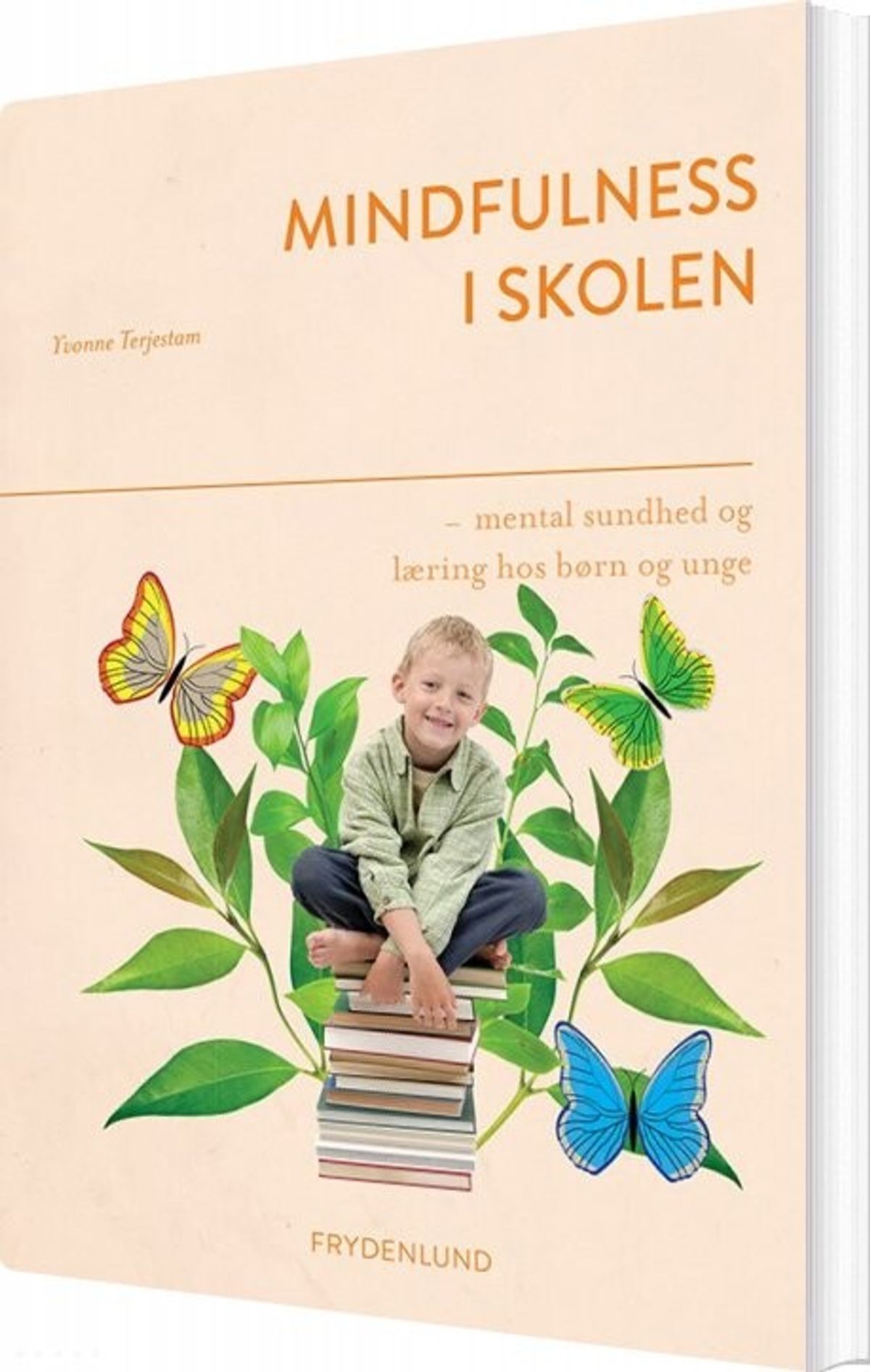 Mindfulness I Skolen - Yvonne Terjestam - Bog