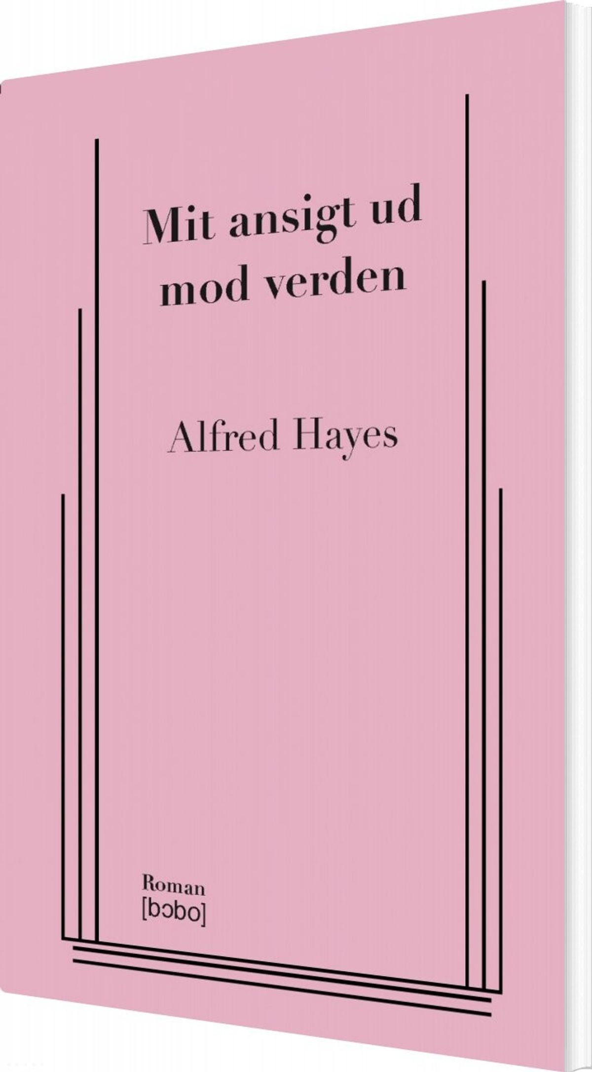 Mit Ansigt Ud Mod Verden - Alfred Hayes - Bog