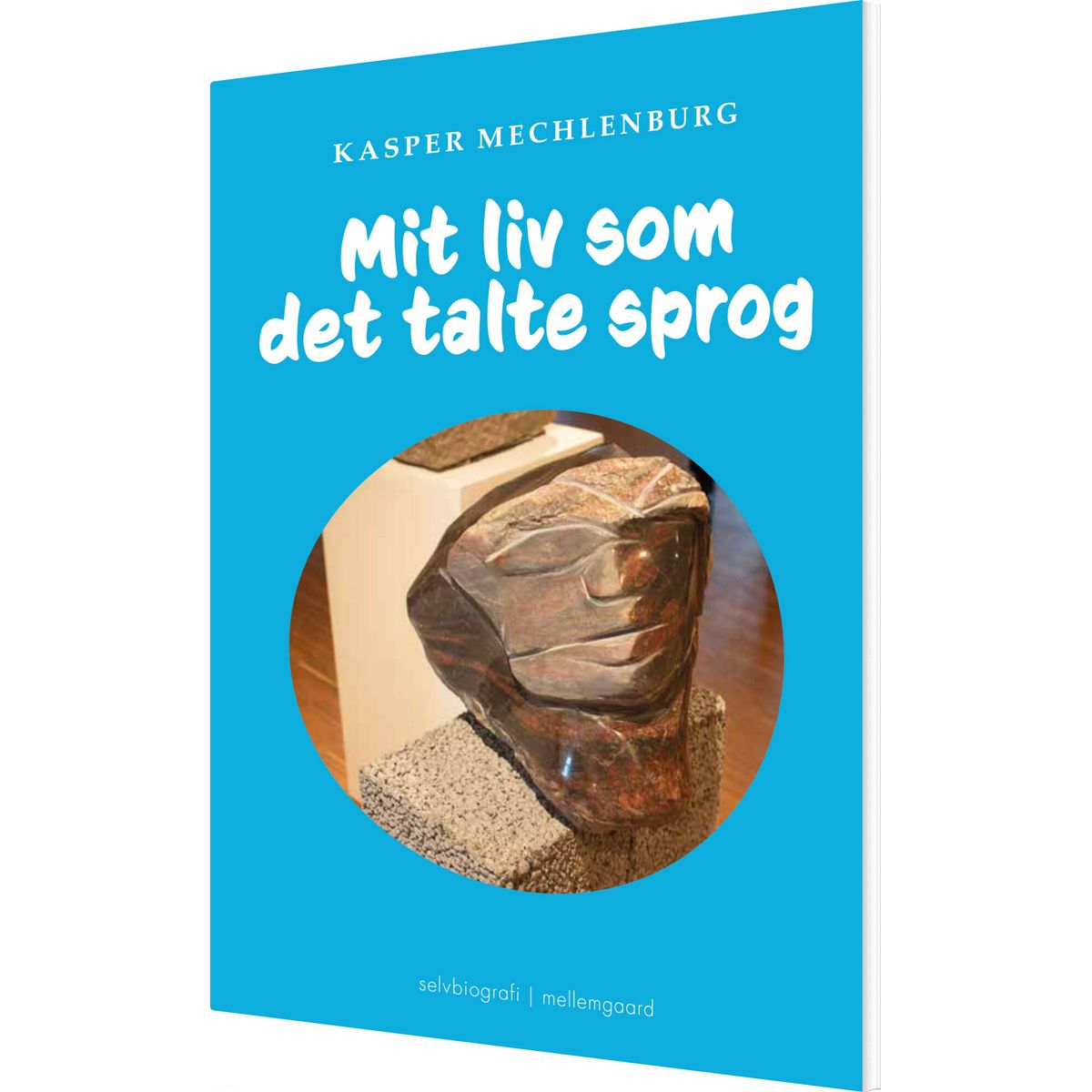 Mit Liv Som Det Talte Sprog - Kasper Mechlenburg - Bog