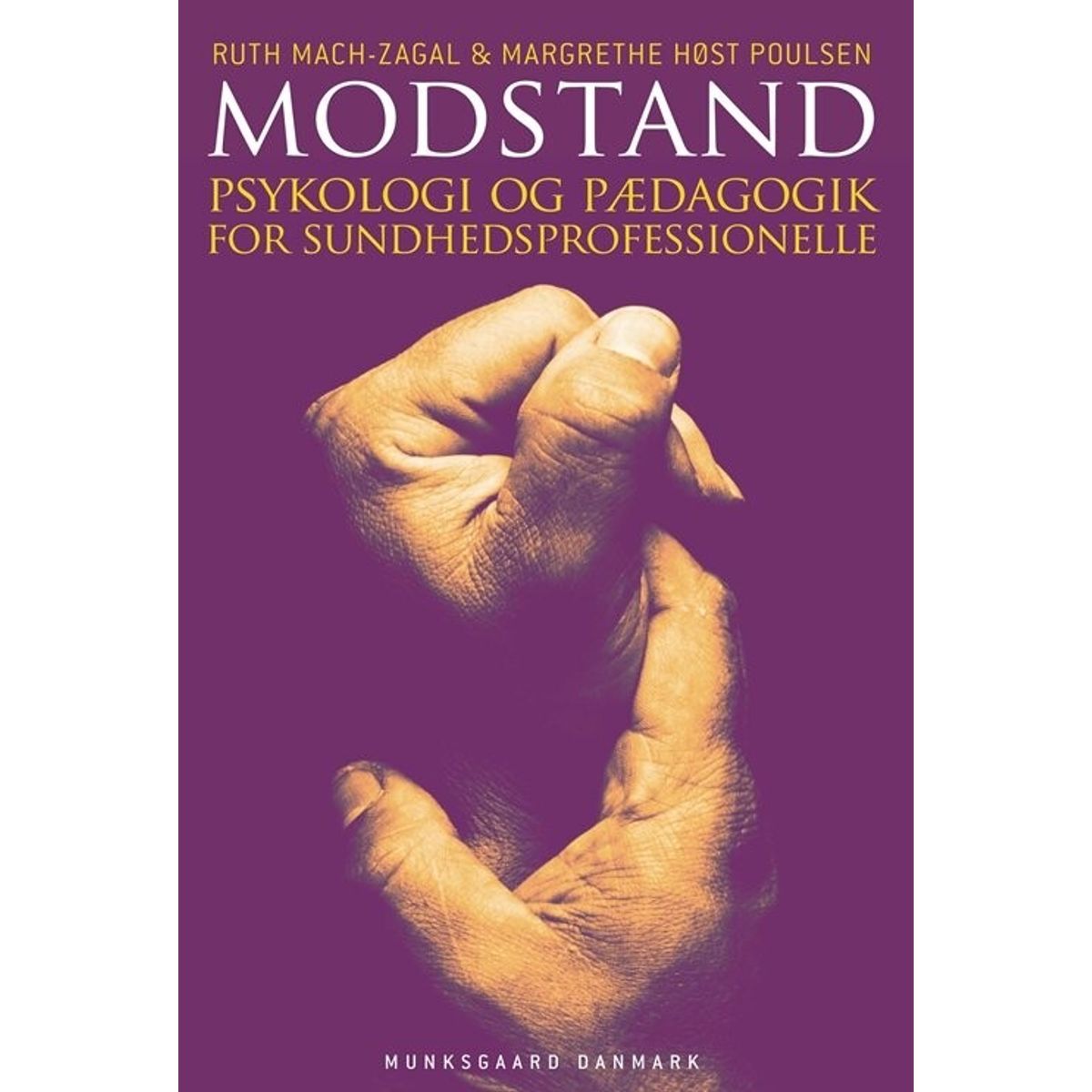 Modstand - Margrethe Høst Poulsen - Bog