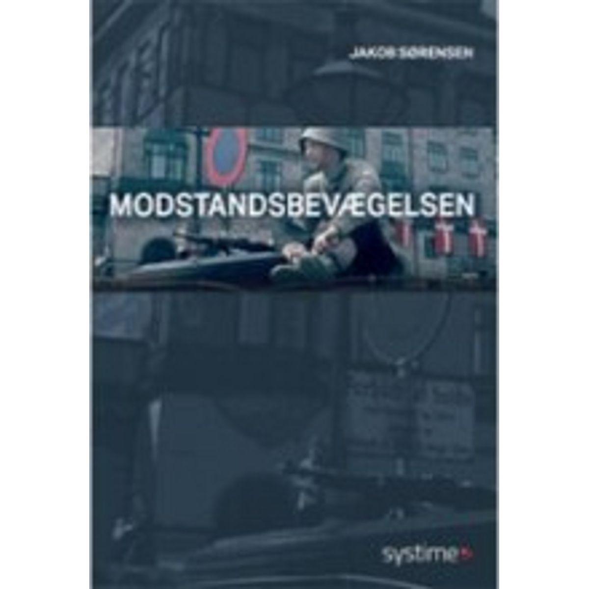 Modstandsbevægelsen - Jakob Sørensen - Bog