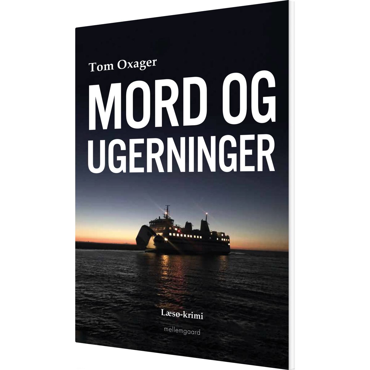 Mord Og Ugerninger - Tom Oxager - Bog