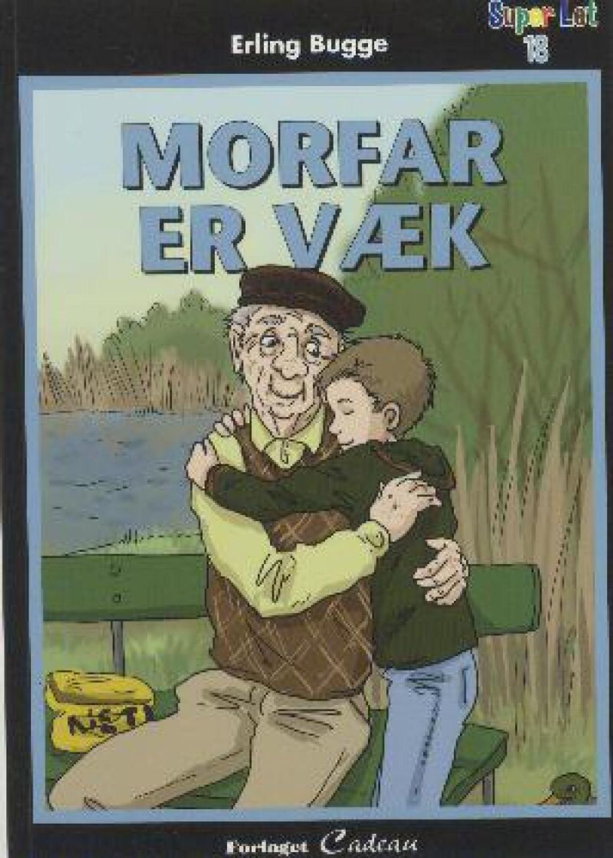 Morfar Er Væk - Erling Bugge - Bog