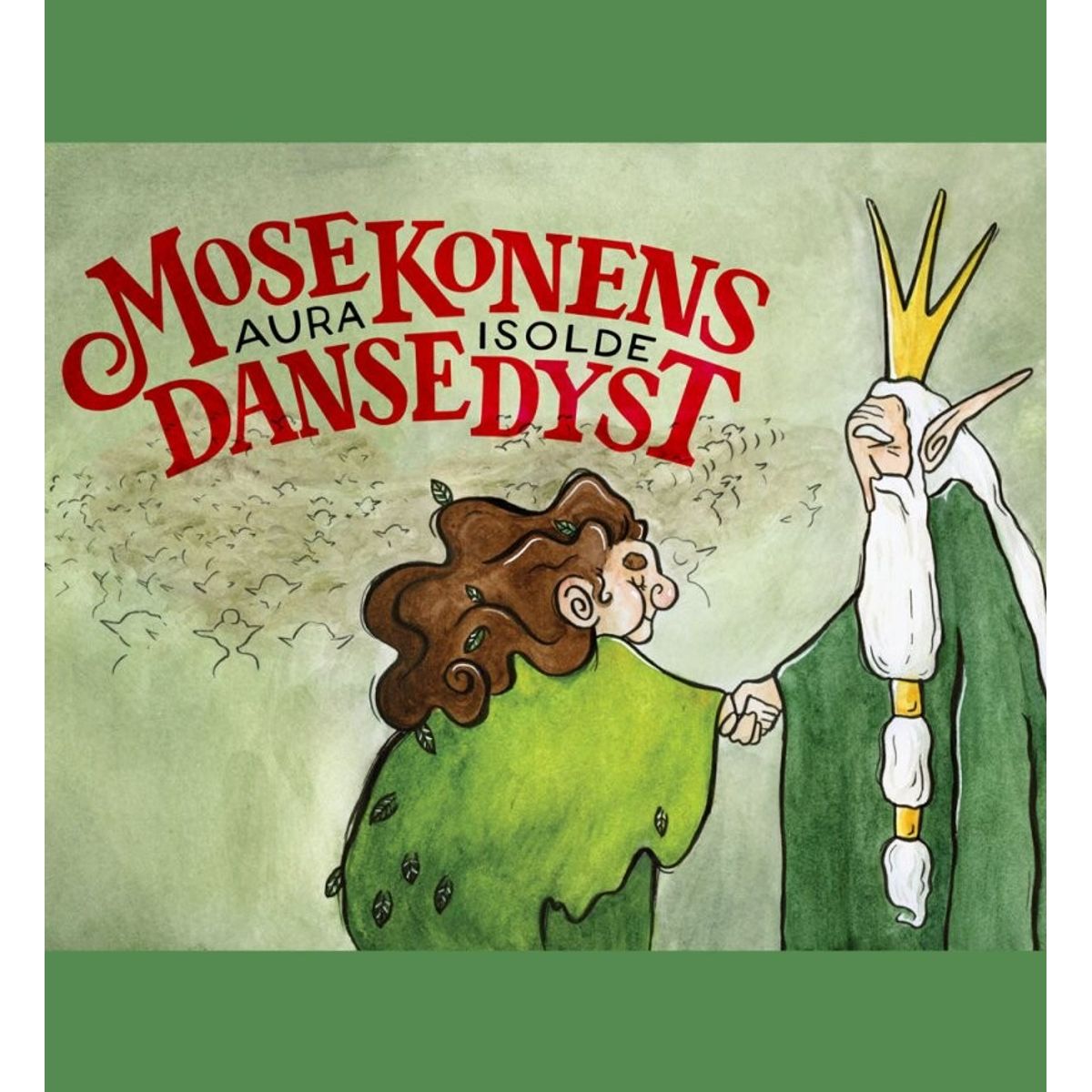 Mosekonens Dansedyst - Aura Isolde - Bog