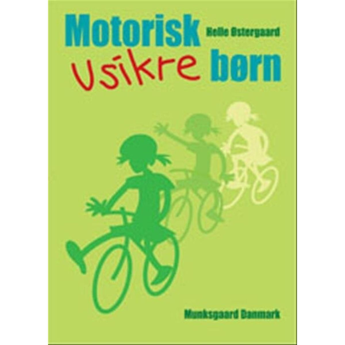 Motorisk Usikre Børn - Helle østergaard - Bog