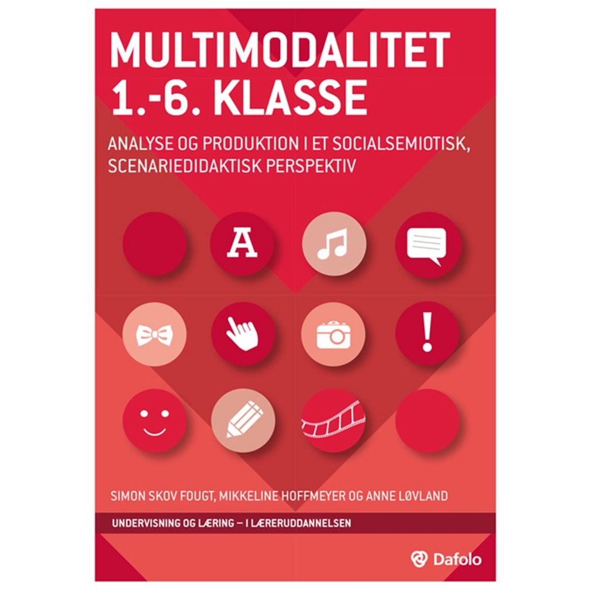 Multimodalitet 1.-6. klasse - analyse og produktion i et socialsemiotisk, scenariedidaktisk perspektiv