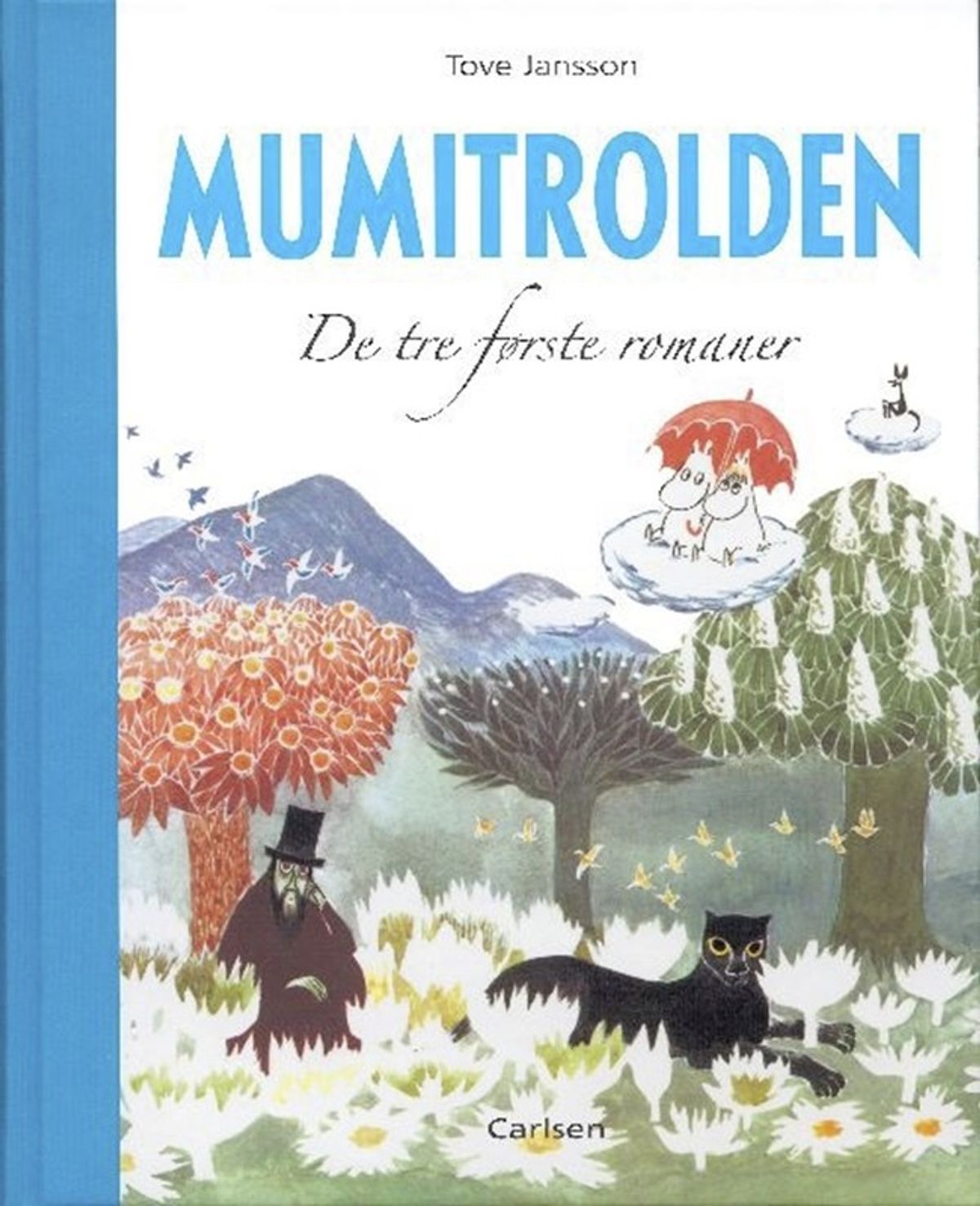 Mumitrolden. De tre første romaner