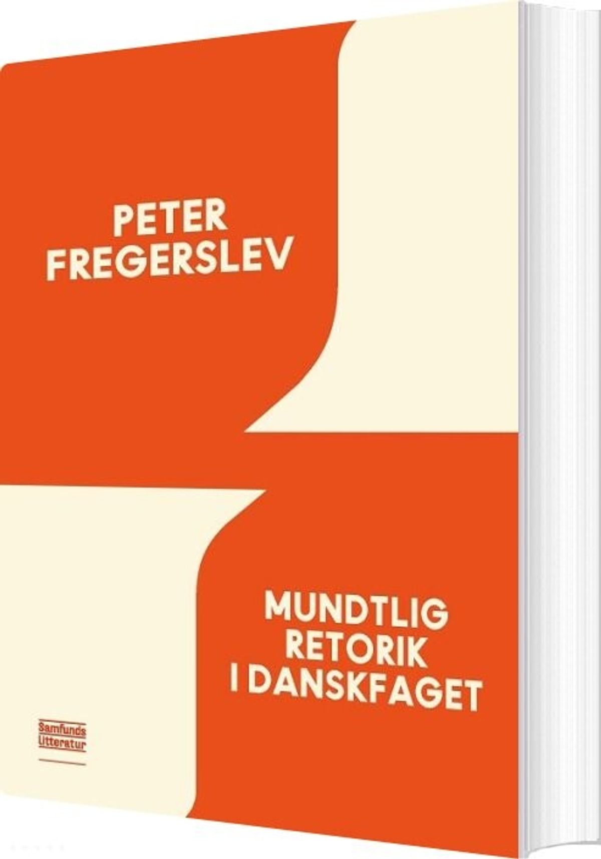 Mundtlig Retorik I Danskfaget - Peter Fregerslev - Bog