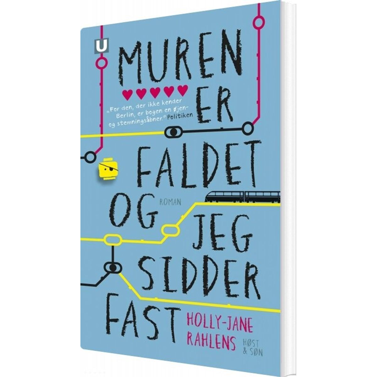 Muren Er Faldet Og Jeg Sidder Fast - Holly-jane Rahlens - Bog