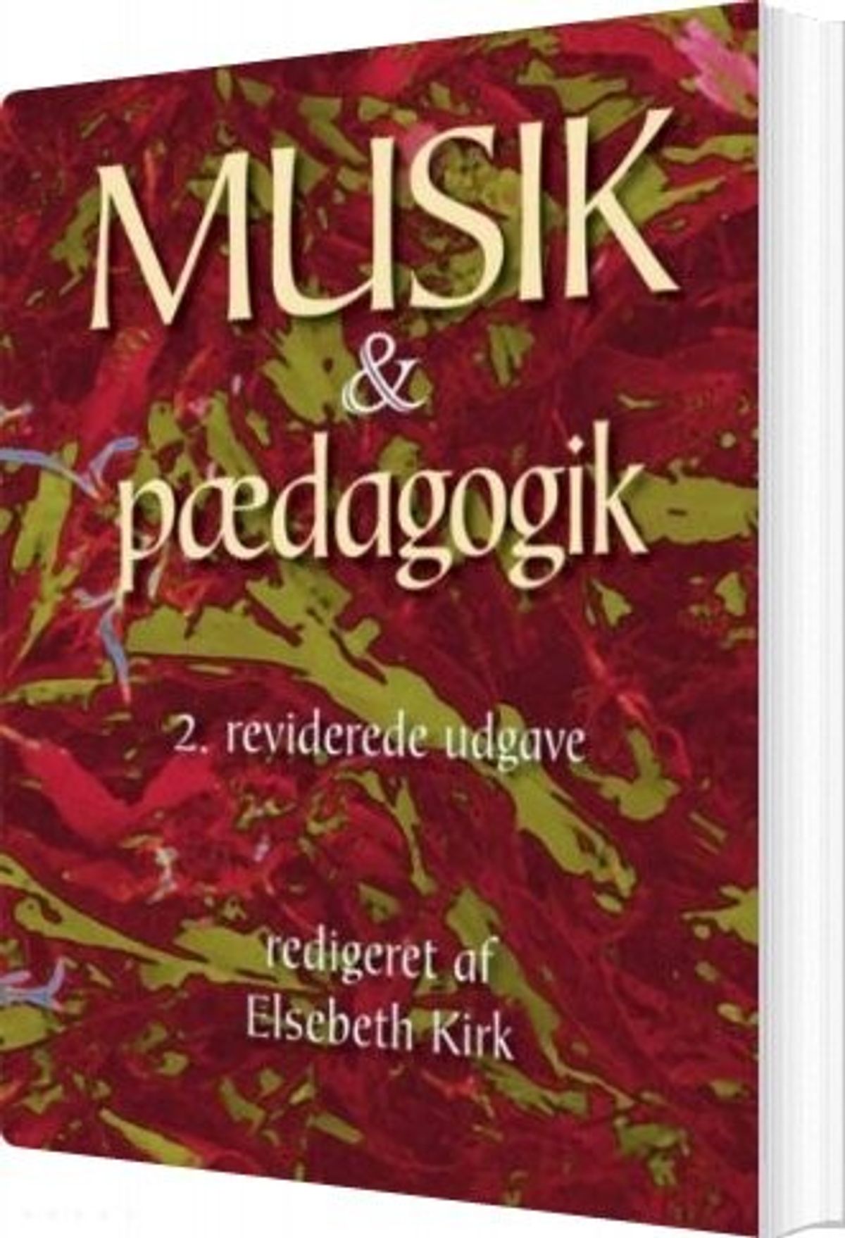 Musik & Pædagogik - Elsebeth Kirk - Bog