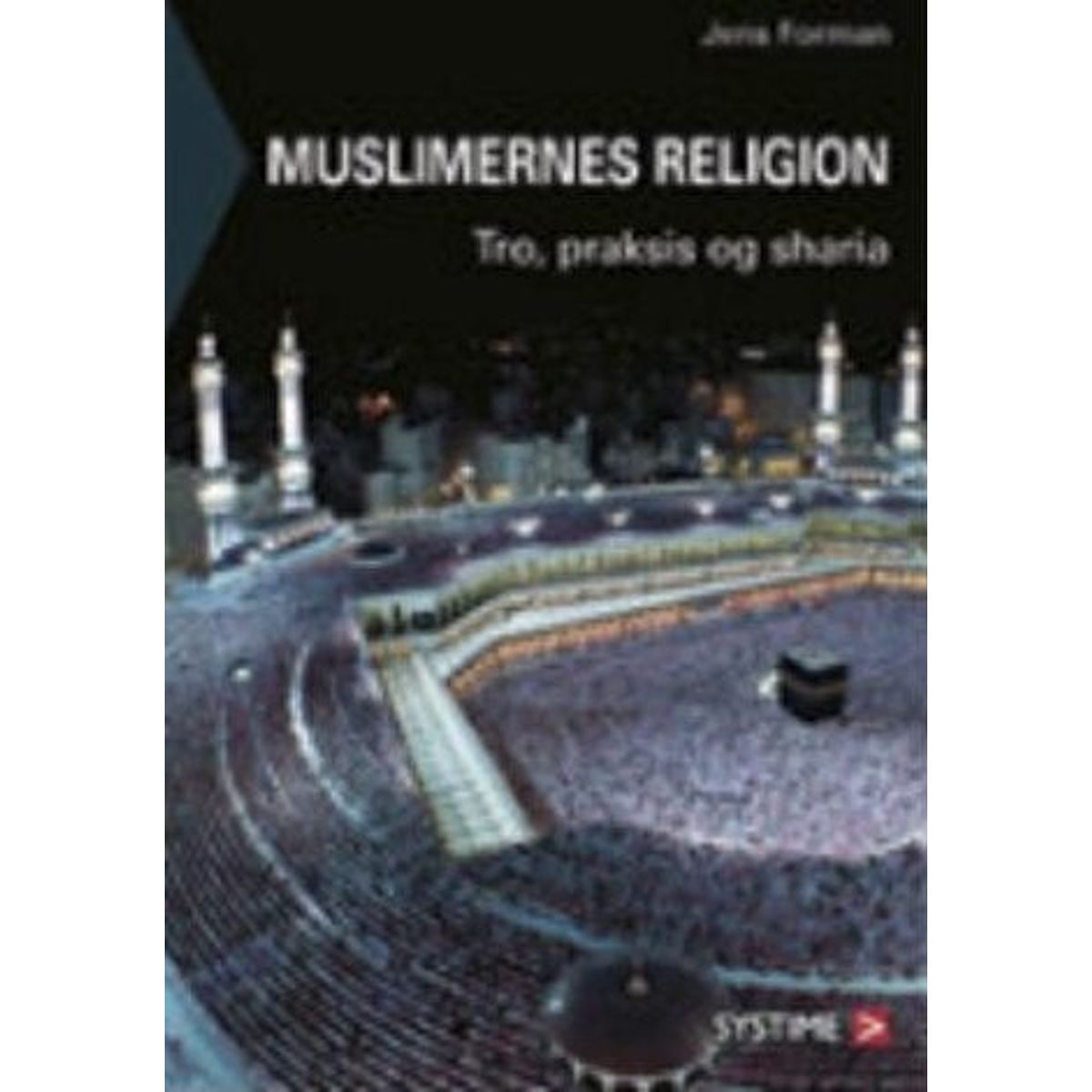 Muslimernes Religion - Jens Forman - Bog