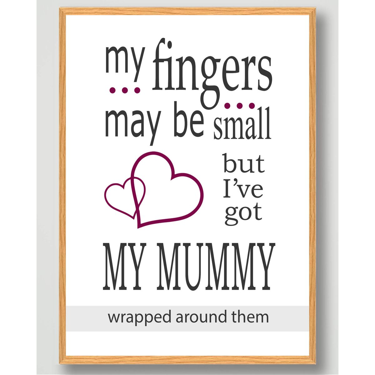 my fingers may me small ( my mommy) - plakat (Størrelse: S - 21x29,7cm (A4))