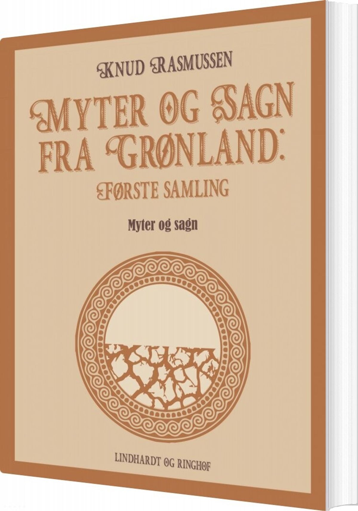 Myter Og Sagn Fra Grønland: Første Samling - Knud Rasmussen - Bog